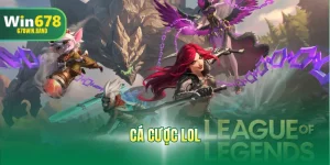 Cá Cược LOL - Tham Gia Cược Thể Thao Điện Tử Cực Hot