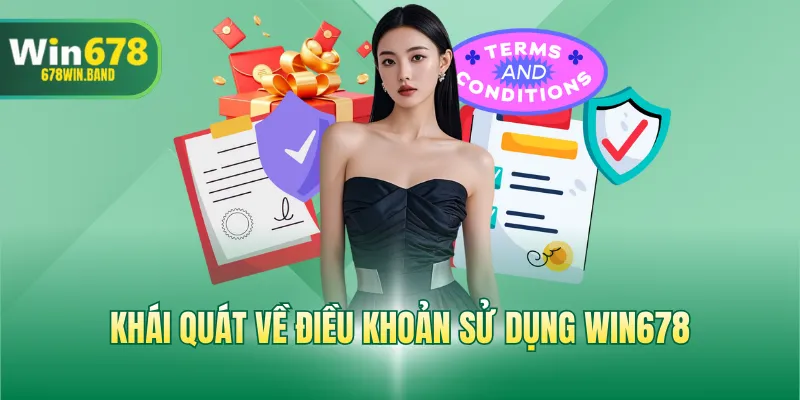 Khái quát về điều khoản sử dụng WIN678